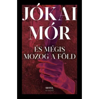 Jókai Mór - És mégis mozog a föld