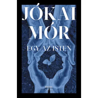 Jókai Mór - Egy az Isten