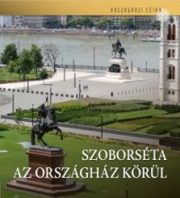 Csorba György - Szoborséta az Országház körül