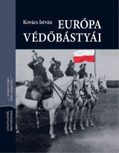 Kovács István - Európa védőbástyái