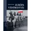 Kovács István - Európa védőbástyái