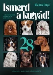 Hangai Lilla - Molnár Enikő - Szénási Szimonetta - Ismerd a kutyád!