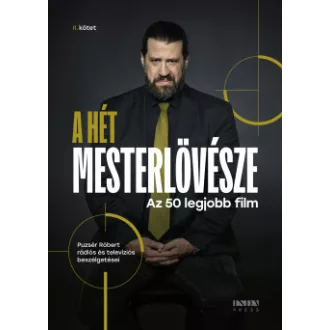 Puzsér Róbert - A hét mesterlövésze II. - 50 legjobb film