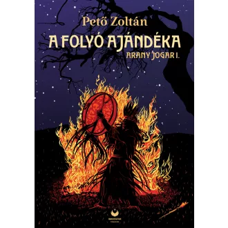 Pető Zoltán - A folyó ajándéka