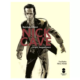Nick Cave Uram, kegyelmezz