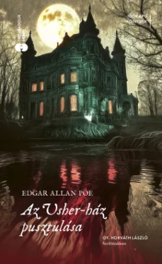 Edgar Allan Poe - Az Usher-ház pusztulása