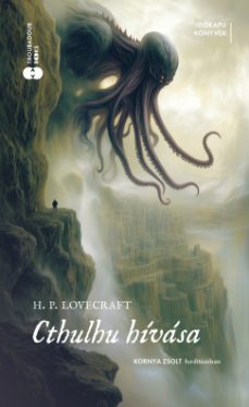 Howard Phillips Lovecraft - Cthulhu hívása - Éldekorált