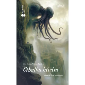 Howard Phillips Lovecraft - Cthulhu hívása - Éldekorált
