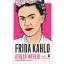 Hayden Herrera - Frida Kahlo - Utolsó interjú és más beszélgetések