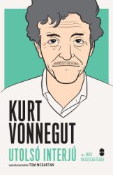 Tom McCartan - Kurt Vonnegut - Utolsó interjú és más beszélgetések
