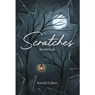 Scratches - Rezdülések