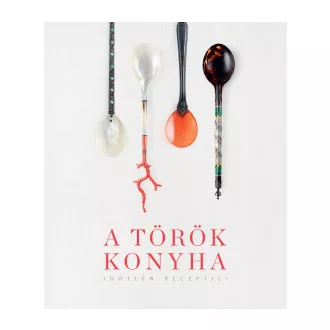 A török konyha időtlen receptjei
