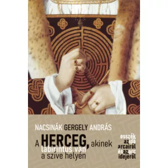 A herceg, akinek labirintus van a szíve helyén