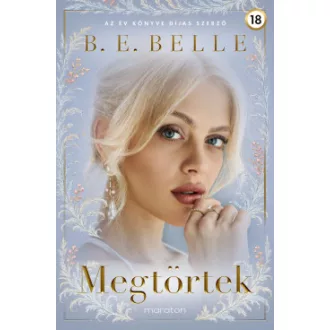B. E. Belle - Megtörtek