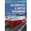 Hajóépítés a hátsó udvarban