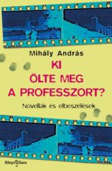 Ki ölte meg a professzort?
