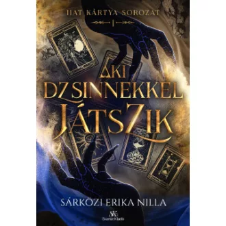 Sárközi Erika Nilla - Aki dzsinnekkel játszik - Hat kártya 1.