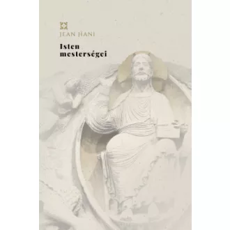 Jean Hani - Isten mesterségei - Bevezetés a munka spiritualitásába