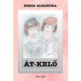 Berta Eleonóra - Át-kelő