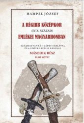   A régi középkor (IV-X. század) emlékei Magyarhonban II/1. kötet