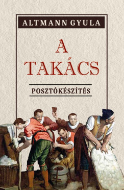 A Takács - Posztókészítés