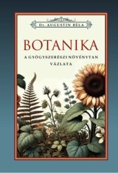 Botanika - A gyógyszerészeti növénytan vázlata