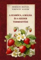 A szamóca, a málna és a szeder termesztése