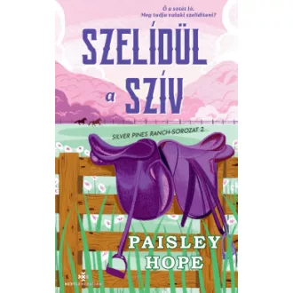 Paisley Hope - Szelídül a szív - Silver Pines Ranch-sorozat 2.