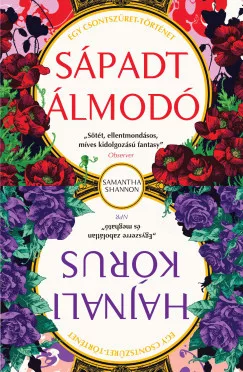 Samantha Shannon - Sápadt Álmodó, Hajnali kórus - Csontszüret novellák