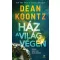 Dean Koontz - Ház a világ végén