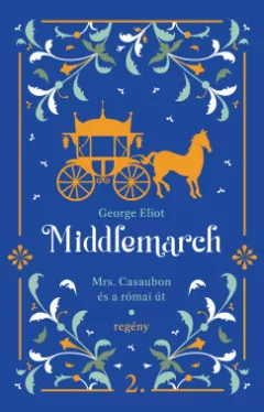 Middlemarch - Mrs. Casaubon és a római út
