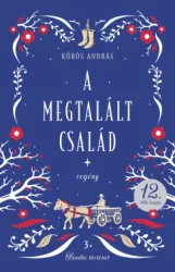 Kőrös András - A megtalált család - Szadai történet 3.