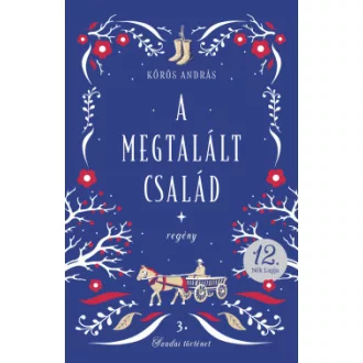 Kőrös András - A megtalált család - Szadai történet 3.