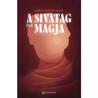 Jorge Barón Biza - A sivatag és a magja