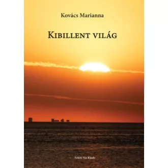 Kovács Marianna - Kibillent világ