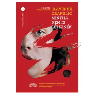 Slavenka Drakulic - Mintha nem is léteznék