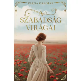 A szabadság virágai