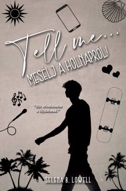 Tell me... - Mesélj a holnapról! - Éldekorált