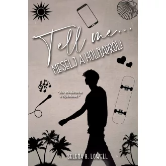 Tell me... - Mesélj a holnapról! - Éldekorált