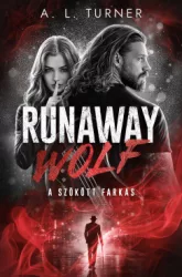 A. L. Turner - Runaway Wolf - A szökött farkas