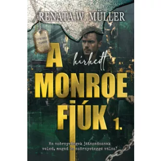 Renáta W. Müller - A hírhedt Monroe fiúk 1.