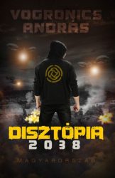Disztópia 2038 Magyarország 