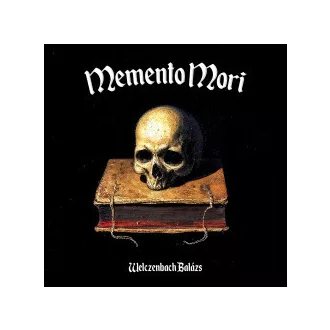 Welczenbach Balázs - Frank Robin - Memento Mori