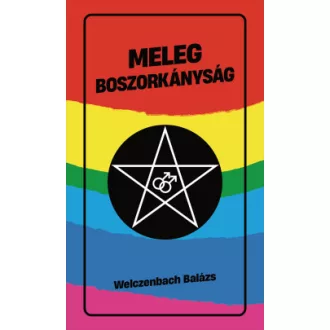 Welczenbach Balázs - Frank Robin - Meleg boszorkányság