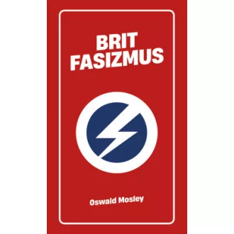 Oswald Mosley - Brit fasizmus