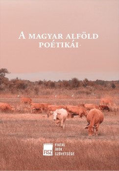 Konkoly Dániel - Korpa Tamás - Pataki Viktor - A magyar alföld poétikái