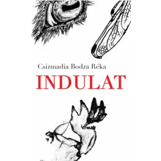 Csizmadia Bodza Réka - Indulat