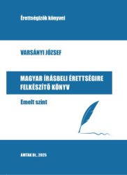   Magyar írásbeli érettségire felkészítő könyv - Emelt szint
