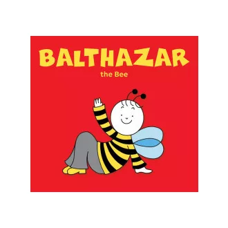 Bartos Erika - Balthazar, the Bee