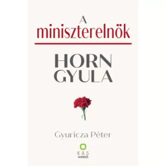 Gyuricza Péter - A miniszterelnök - Horn Gyula